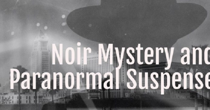 Noir Mystery and Paranormal Suspense