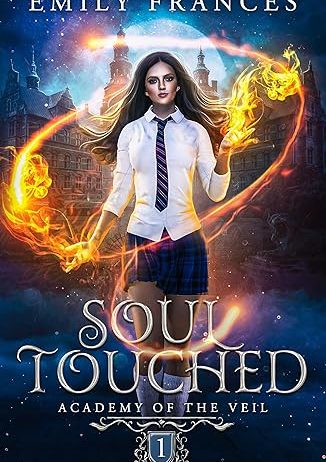 “Soul Touched: Academy of the Veil, Book 1”